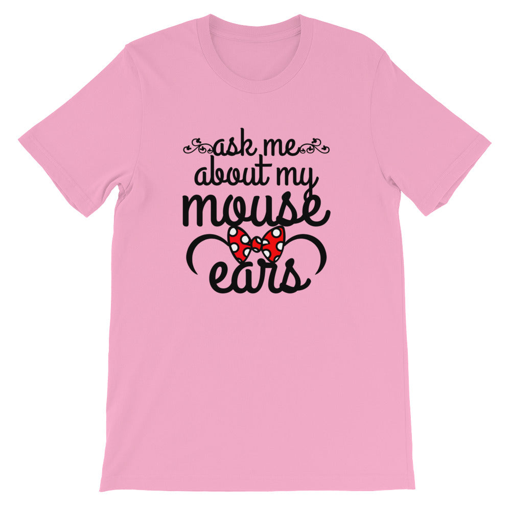Ask Me About my Mouse Ears Short-Sleeve Unisex T-Shirt